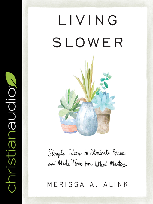 Title details for Living Slower by Merissa A. Alink - Available